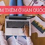 Quy Định Đi Làm Thêm Của Du Học Sinh Hàn Quốc Là Bao Nhiêu