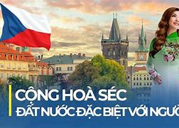 Xkld Cộng Hòa Séc 2022 Là Gì Tiếng Việt